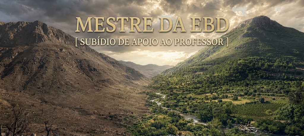 SUBSíDIO EBD: Lição 07: Maldições e Bênçãos da Aliança – 4° Trimestre De 2026 | CPAD Adultos